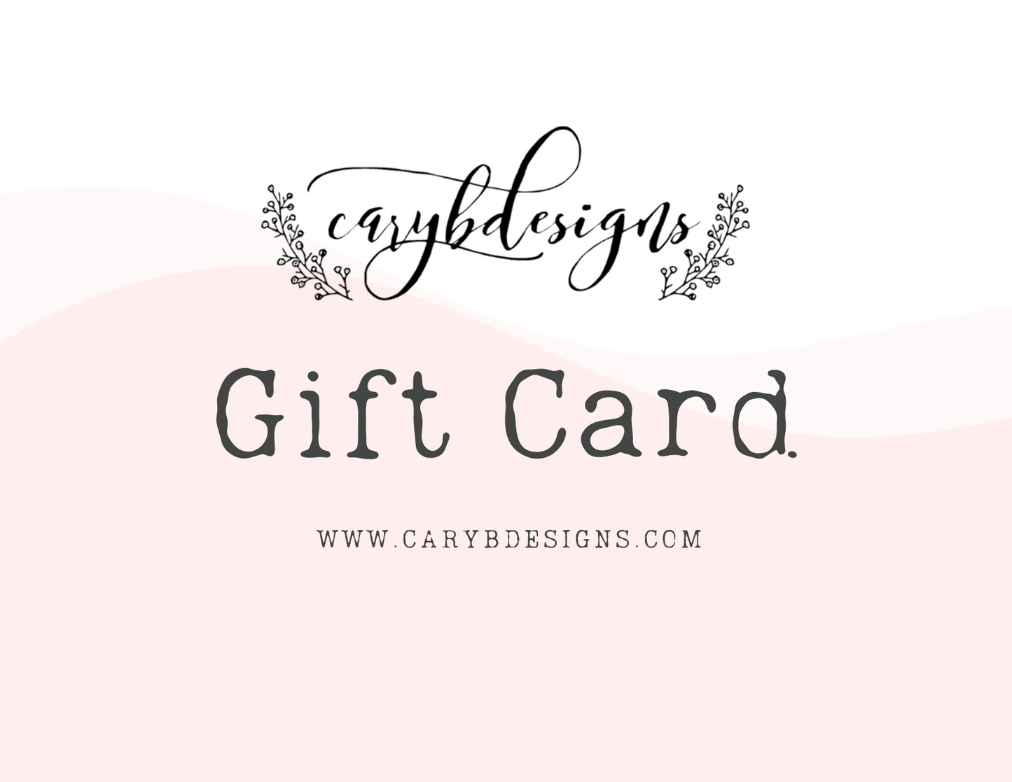 CaryB Designs Gift Card